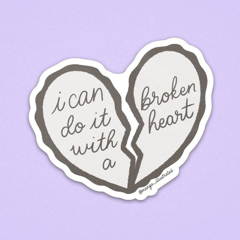 I can do it with a broken heart sticker