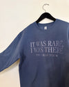 It Was Rare I Was There Eras Tour Sweatshirt