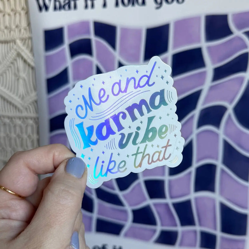 "Me and Karma vibe like that " Sticker