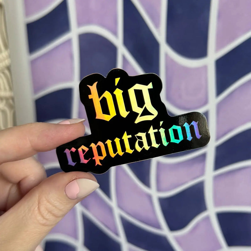 "Big Reputation" Sticker