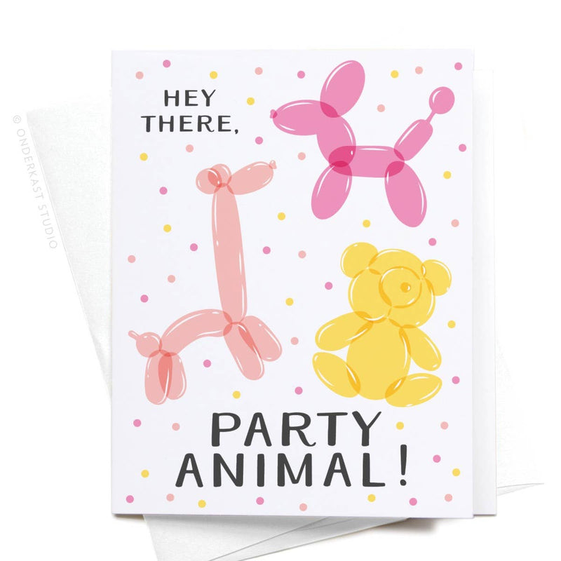 Hey There, Party Animal! Greeting Card