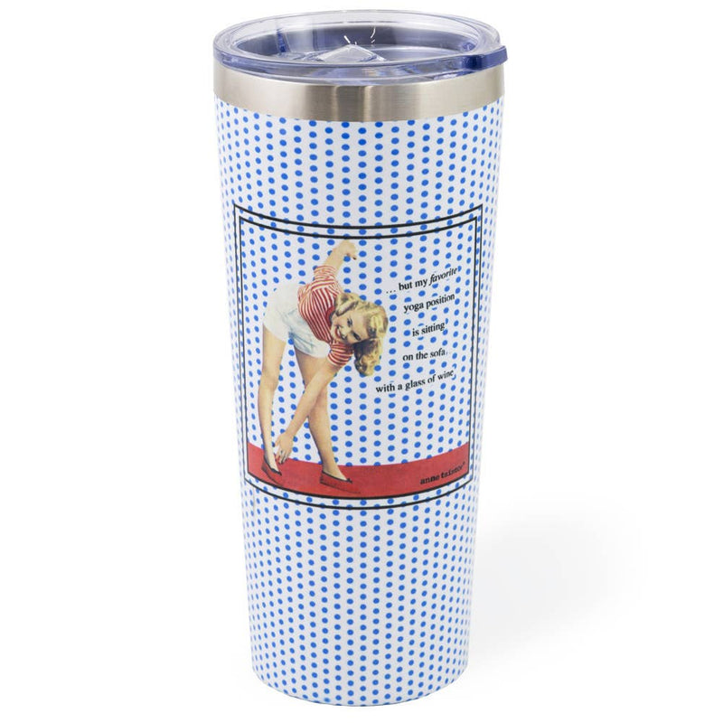 22 oz. Stainless Steel Tumbler Yoga...Right? Anne Taintor